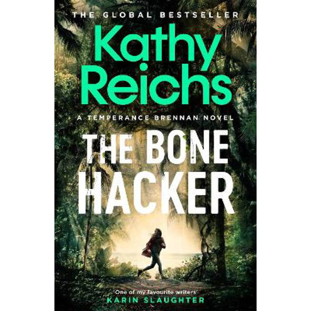 The Bone Hacker: The brand new thriller in the bestselling Temperance Brennan series (Hardback) - Kathy Reichs